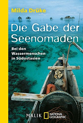 Stock image for Die Gabe der Seenomaden: Bei den Wassermenschen in Sdostasien for sale by medimops