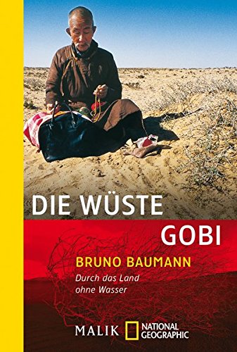 Stock image for Die Wste Gobi: Durch das Land ohne Wasser for sale by medimops