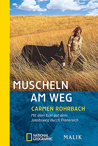 Stock image for Muscheln am Weg. Mit dem Esel auf dem Jakobsweg durch Frankreich. for sale by Bokel - Antik