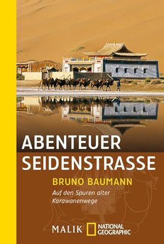 9783492402545: Abenteuer Seidenstrae: Auf den Spuren alter Karawanenwege