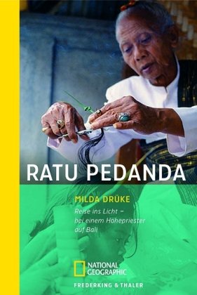 Stock image for Ratu Pedanda: Reise ins Licht - bei einem Hohepriester auf Bali von Milda Drke for sale by BUCHSERVICE / ANTIQUARIAT Lars Lutzer