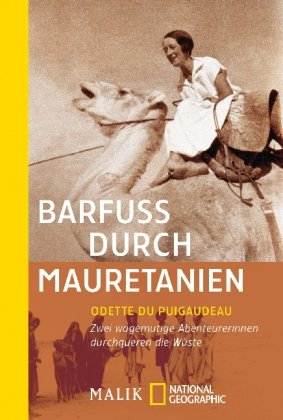 Stock image for Barfuss durch Mauretanien. Zwei wagemutige Abenteurerinnen durchqueren die Wste. for sale by Der Bcher-Br