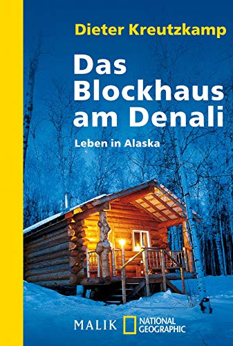 Beispielbild fr Das Blockhaus am Denali: Leben in Alaska zum Verkauf von medimops