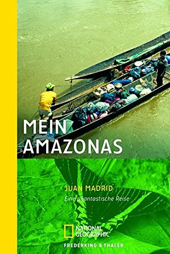 Imagen de archivo de Mein Amazonas: Eine fantastische Reise a la venta por medimops