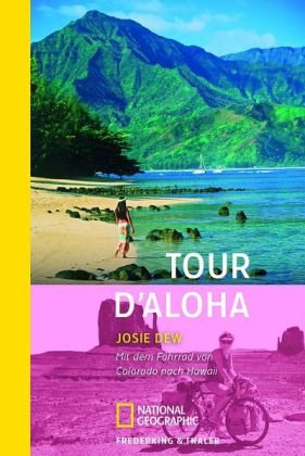 9783492403016: Tour d'Aloha: Mit dem Fahrrad allein durch die USA