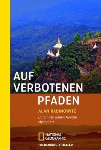 Beispielbild fr Auf verbotenen Pfaden: Durch den hohen Norden Myanmars zum Verkauf von medimops