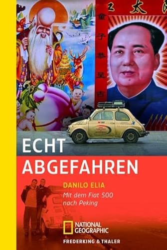 Beispielbild fr Echt abgefahren: Zwei Mnner, 28 PS und der Traum von Peking zum Verkauf von medimops