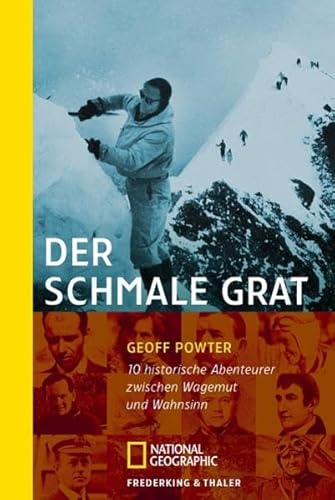 9783492403153: Der schmale Grat: 10 historische Abenteurer zwischen Wagemut und Wahnsinn