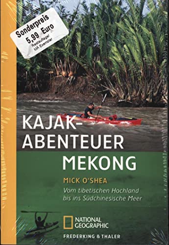 Stock image for Kajak-Abenteuer Mekong: Die Erstbefahrung von Tibet bis ins sdchinesische Meer for sale by medimops