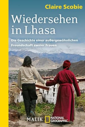 Stock image for Wiedersehen in Lhasa: Die Geschichte einer auergewhnlichen Freundschaft zweier Frauen for sale by medimops