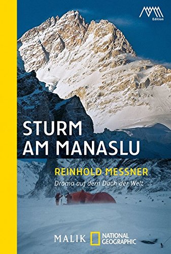 Sturm am Manaslu: Drama auf dem Dach der Welt - Messner, Reinhold