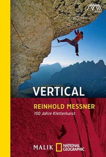 Stock image for Vertical. 150 Jahre Kletterkunst / Reinhold Messner. for sale by Antiquariat Axel Straer