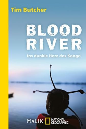 Imagen de archivo de Blood River: Ins dunkle Herz des Kongo a la venta por medimops