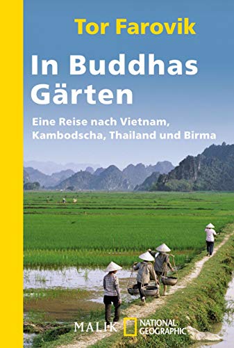 9783492403467: In Buddhas Grten: Eine Reise durch Vietnam, Kambodscha, Thailand und Birma