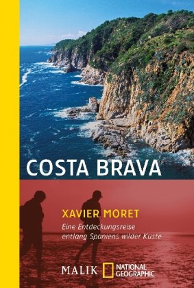 Stock image for Costa Brava: Eine Entdeckungsreise entlang Spaniens wilder Kste for sale by medimops