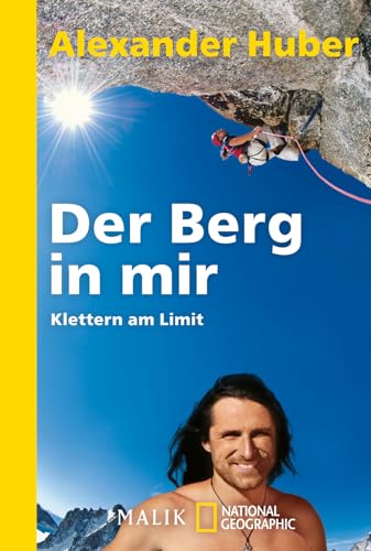9783492403528: Der Berg in mir: Klettern am Limit