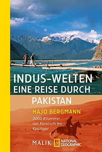 Beispielbild fr Indus-Welten - eine Reise durch Pakistan: 3000 Kilometer von Karatschi bis Kaschgar zum Verkauf von medimops