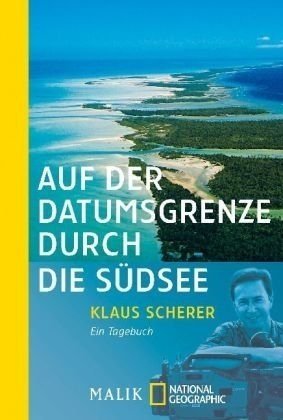 Imagen de archivo de Auf der Datumsgrenze durch die Sdsee: Ein Tagebuch a la venta por medimops