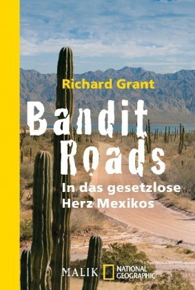 9783492403863: Bandit Roads: In das gesetzlose Herz Mexikos