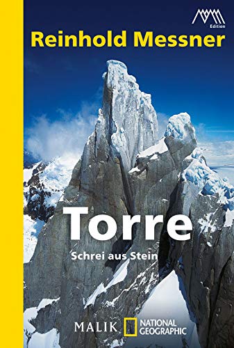 Imagen de archivo de Torre. Schrei aus Stein / Reinhold Messner. a la venta por Antiquariat Axel Straer