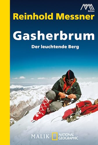 Stock image for Gasherbrum. Der leuchtende Berg / Reinhold Messner. for sale by Antiquariat Axel Straer