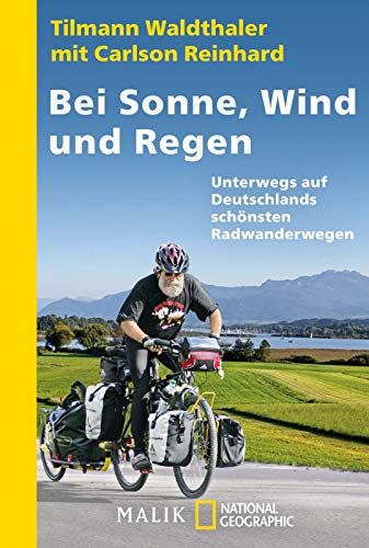 9783492404242: Bei Sonne, Wind und Regen: Unterwegs auf Deutschlands schnsten Radwegen: 40424