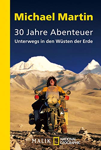 30 Jahre Abenteuer: Unterwegs in den WÃ¼sten der Erde (9783492404273) by Martin, Michael