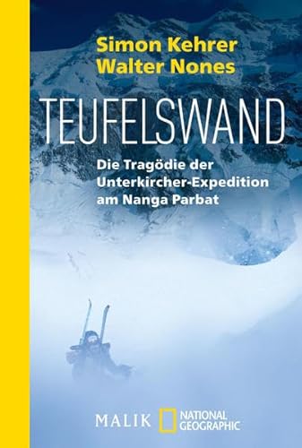 Stock image for Teufelswand. Die Tragdie der Unterkircher-Expedition am Nanga Parbat / Simon Kehrer, Walter Nones. Aus d. Italienischen von Christine Kopp ( la montagna che chiama. luglio 2008, La tragedia del Nanga Parbat nel racconto dei sopravvissuti). for sale by Antiquariat Axel Straer