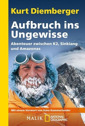 Stock image for Aufbruch ins Ungewisse: Abenteuer zwischen K2, Sinkiang und Amazonas: Abenteuer zwichen K2, Sinkiang und Amazonas for sale by medimops