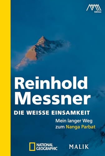 Stock image for Die wei�e Einsamkeit: Mein langer Weg zum Nanga Parbat for sale by Wonder Book