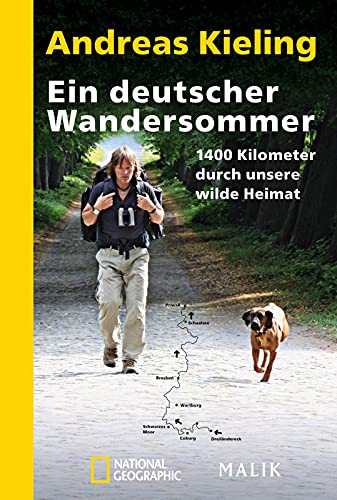 9783492404716: Ein deutscher Wandersommer: 1400 Kilometer durch unsere wilde Heimat