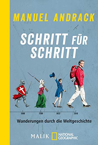 Schritt für Schritt: Wanderungen durch die Weltgeschichte - Andrack, Manuel