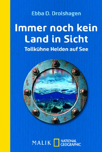 Immer noch kein Land in Sicht: Tollkühne Helden auf See