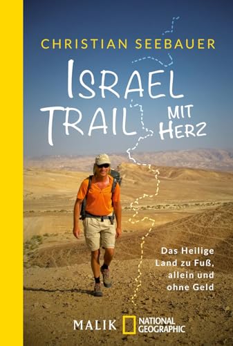 Beispielbild fr Israel Trail mit Herz: Das Heilige Land zu Fu�, allein und ohne Geld zum Verkauf von Wonder Book