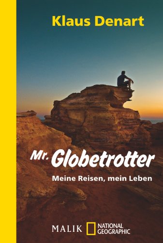 Stock image for Mr. Globetrotter: Meine Reisen, mein Leben for sale by medimops