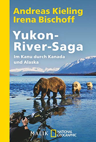 Imagen de archivo de Yukon-River-Saga: Im Kanu durch Kanada und Alaska a la venta por Better World Books