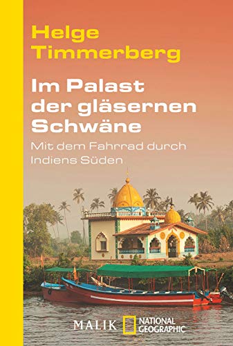 Stock image for Im Palast der glsernen Schwne: Mit dem Fahrrad durch Indiens Sden for sale by medimops