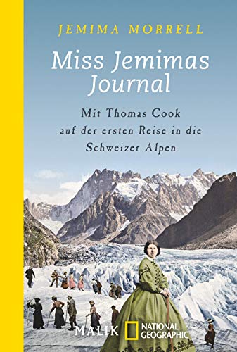 Beispielbild fr Miss Jemimas Journal: Mit Thomas Cook auf der ersten Reise in die Schweizer Alpen zum Verkauf von medimops