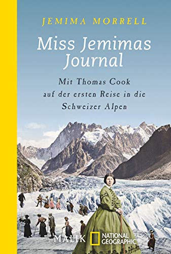9783492405713: Miss Jemimas Journal: Mit Thomas Cook auf der ersten Reise in die Schweizer Alpen