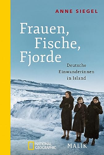 Beispielbild fr Frauen, Fische, Fjorde: Deutsche Einwanderinnen in Island zum Verkauf von medimops