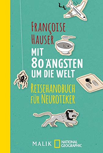Beispielbild fr Mit 80 �ngsten um die Welt: Reisehandbuch f�r Neurotiker zum Verkauf von Wonder Book