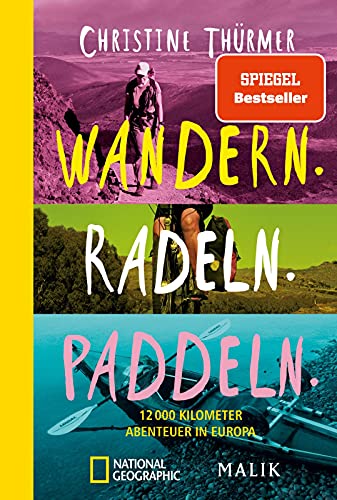 Beispielbild fr Wandern. Radeln. Paddeln.: 12000 Kilometer Abenteuer in Europa zum Verkauf von medimops