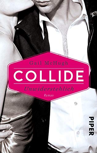 Beispielbild fr Collide - Unwiderstehlich -Language: german zum Verkauf von GreatBookPrices