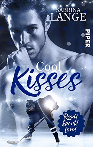 9783492503310: Cool Kisses - Aus Liebe zum Spiel: Sports Romance | Prickelnder Eishockey -Liebesroman