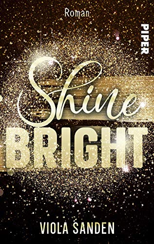 Beispielbild fr Shine Bright: Roman zum Verkauf von medimops