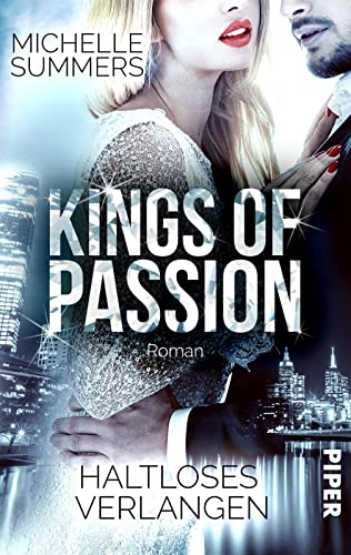 Stock image for Kings of Passion - Haltloses Verlangen (Australian Millionaires 2): Roman | Prickelnde Boss-Romance im heien Australien for sale by medimops