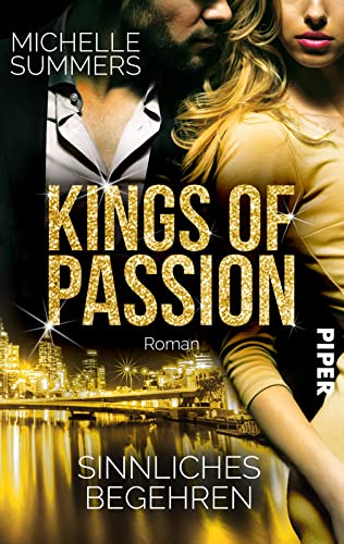 Stock image for Kings of Passion - Sinnliches Begehren (Australian Millionaires 3): Roman | Sexy Boss Romance im heien Australien for sale by medimops