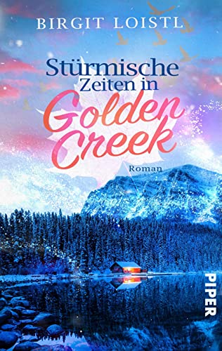 Beispielbild fr Strmische Zeiten in Golden Creek (Maple Leaf 3): Roman | Second-Chance Liebesroman im strmischen Winter Kanadas zum Verkauf von medimops