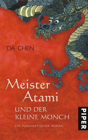 Meister Atami und der kleine Mönch: Ein phantastischer Roman - Chen, Da