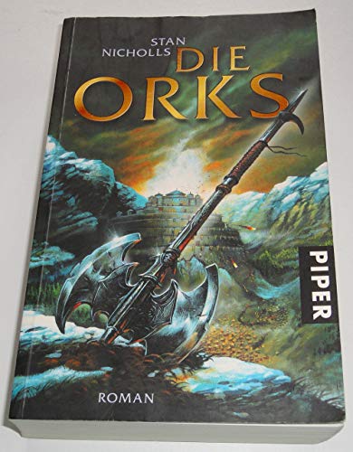 Die Orks : Roman. Aus dem Engl. von Christian Jentzsch - Nicholls, Stan und Christian Jentzsch